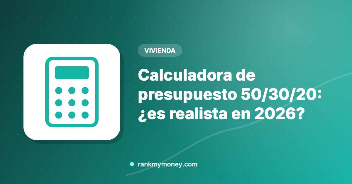 Ilustración sobre: Calculadora de presupuesto 50/30/20: ¿es realista en 2026?