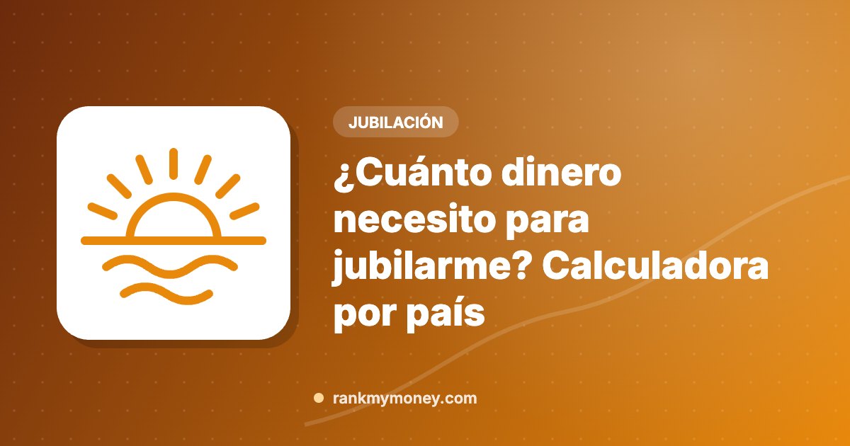 Ilustración sobre: ¿Cuánto dinero necesito para jubilarme? Calculadora por país