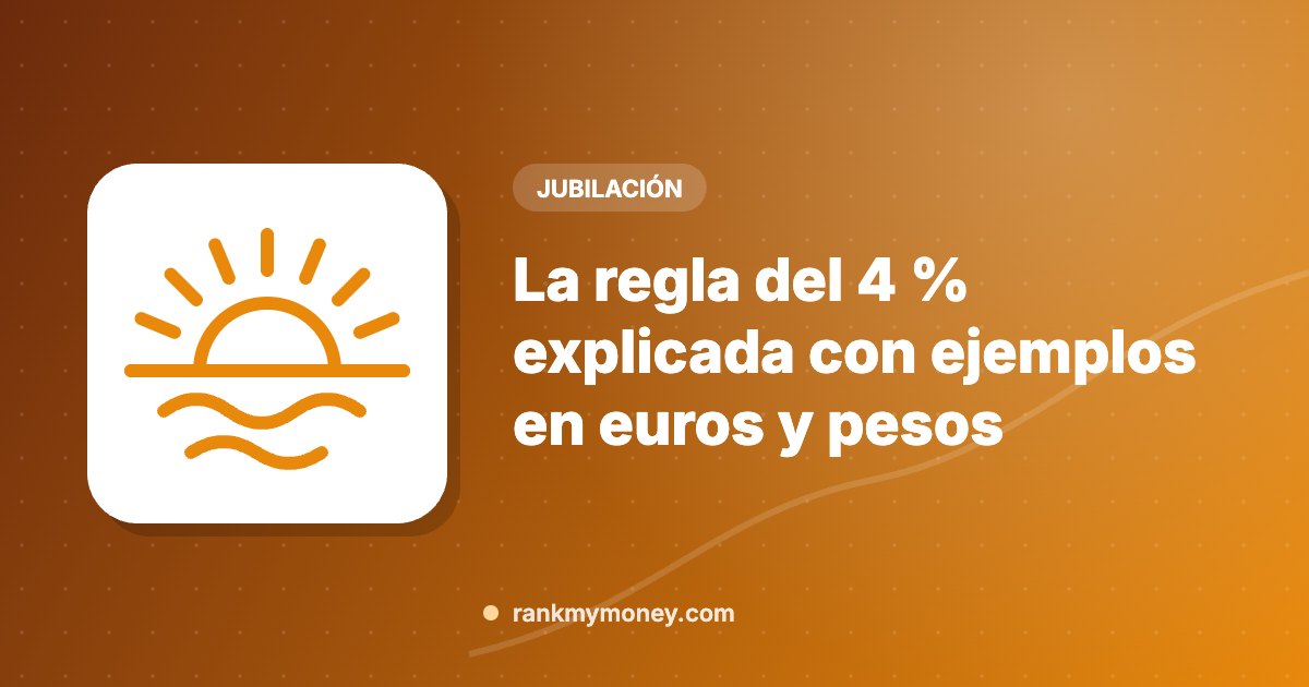 Ilustración sobre: La regla del 4 % explicada con ejemplos en euros y pesos