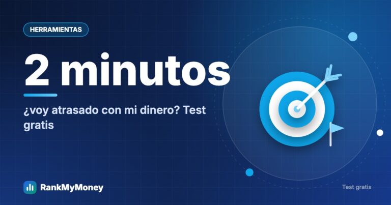 ¿Voy atrasado con mi dinero? Test de 2 minutos — 2 minutos ¿voy atrasado con mi dinero? Test gratis